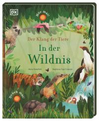 Der Klang der Tiere. In der Wildnis - 