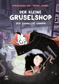 Der kleine Gruselshop - Der zahnlose Vampir - 