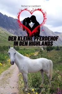 Der kleine Pferdehof in den Highlands - 