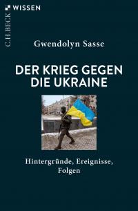 Der Krieg gegen die Ukraine - 