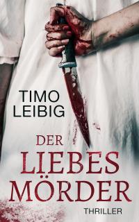 Der Liebesmörder: Thriller - 