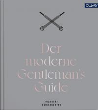 Der moderne Gentleman`s Guide - 