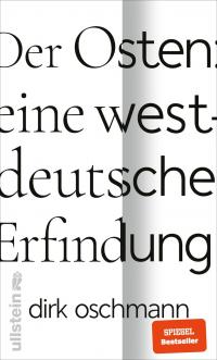 Der Osten: eine westdeutsche Erfindung - 