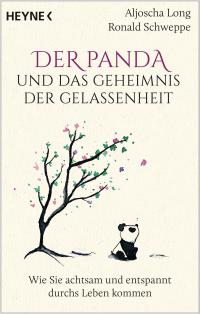 Der Panda und das Geheimnis der Gelassenheit - 