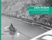 Der Rhein in alten Luftaufnahmen - 