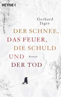 Der Schnee, das Feuer, die Schuld und der Tod - 