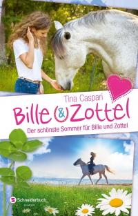 Der schönste Sommer für Bille und Zottel / Bille und Zottel Bd. 2 - 