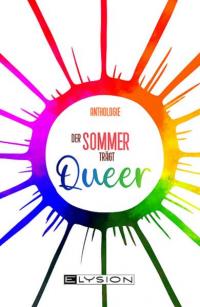 Der Sommer trägt Queer - 