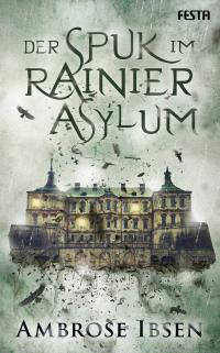 Der Spuk im Rainier Asylum - 