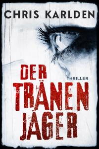 Der Tränenjäger: Thriller - 