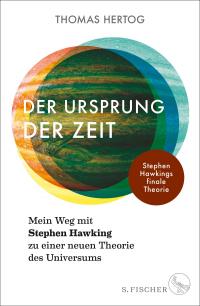 Der Ursprung der Zeit – Mein Weg mit Stephen Hawking zu einer neuen Theorie des Universums - 