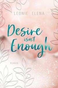 Desire Isn't Enough - 