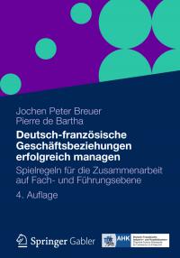 Deutsch-französische Geschäftsbeziehungen erfolgreich managen - 