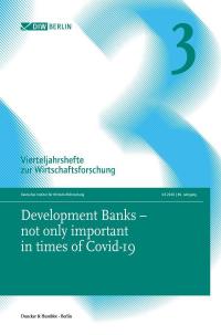 Development Banks – not only important in times of Covid-19. - 