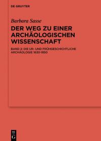 Die Archäologien von der Antike bis 1630 - 