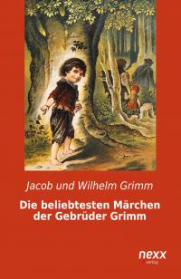 Die beliebtesten Märchen der Gebrüder Grimm - 