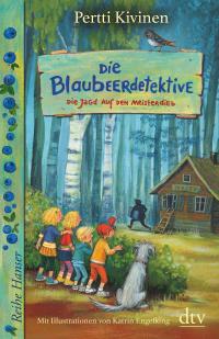 Die Blaubeerdetektive (3) Die Jagd auf den Meisterdieb! - 