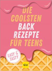 Die coolsten Backrezepte für Teens - 