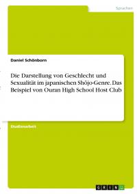 Die Darstellung von Geschlecht und Sexualität im japanischen Shôjo-Genre. Das Beispiel von Ouran High School Host Club - 