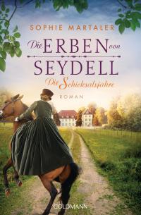 Die Erben von Seydell - Die Schicksalsjahre - 