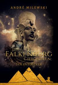 Die Falkenburg Chroniken: Der Entdecker - 