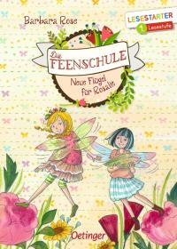 Die Feenschule. Neue Flügel für Rosalie - 