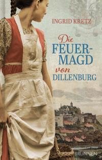 Die Feuermagd von Dillenburg - 