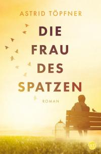 Die Frau des Spatzen - 