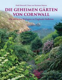 Die geheimen Gärten von Cornwall. Aktualisierte Sonderausgabe - 