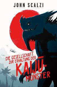 Die Gesellschaft zur Erhaltung der Kaijū-Monster - 