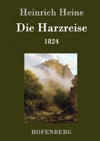 Die Harzreise 1824 - 