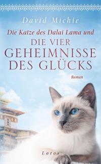 Die Katze des Dalai Lama und die vier Geheimnisse des Glücks - 