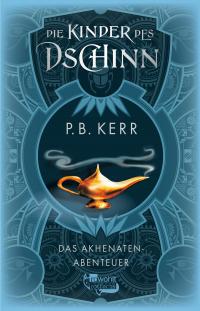 Die Kinder des Dschinn: Das Akhenaten-Abenteuer - 