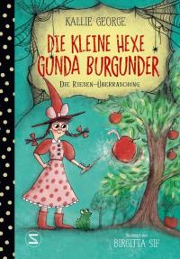 Die kleine Hexe Gunda Burgunder. Die Riesen-Überraschung - 