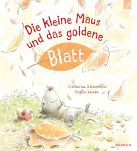 Die kleine Maus und das goldene Blatt - 