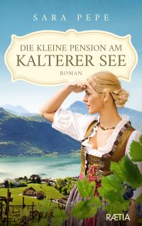 Die kleine Pension am Kalterer See - 