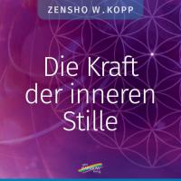 Die Kraft der inneren Stille - 