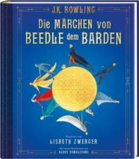 Die Märchen von Beedle dem Barden (farbig illustrierte Schmuckausgabe) - 