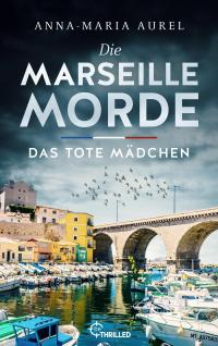 Die Marseille Morde - Das tote Mädchen - 