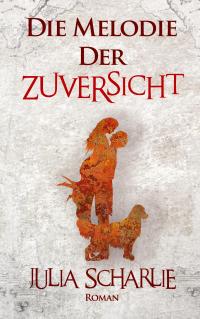 Die Melodie der Zuversicht - 