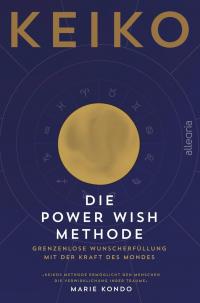 Die Power Wish Methode - 