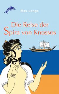 Die Reise der Spira von Knossos - 