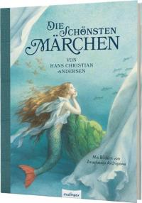 Die schönsten Märchen von Hans Christian Andersen - 