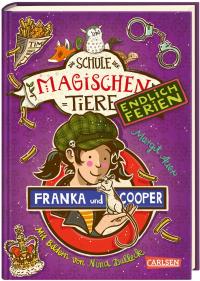 Die Schule der magischen Tiere. Endlich Ferien 8: Franka und Cooper - 