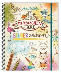 Die Schule der magischen Tiere: SELBERzeichnen - 