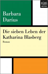 Die sieben Leben der Katharina Blasberg - 