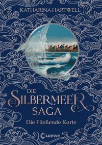Die Silbermeer-Saga - Die Fließende Karte - 