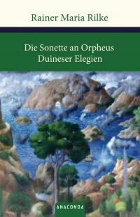 Die Sonette an Orpheus / Duineser Elegien - 