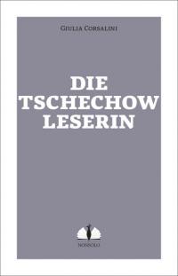 Die Tschechow-Leserin - 