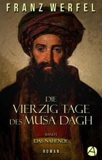 Die vierzig Tage des Musa Dagh. Band 1 - 